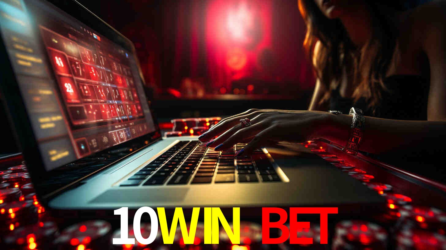 Por Que Escolher o 10WIN BET?